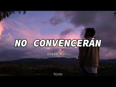 No convencerán a mí corazón - Dread Mar I | Letra