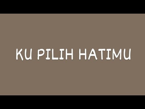 KU_PILIH_HATIMU - Ussy Feat. Andhika | Lirik |