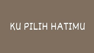 Download lagu KU_PILIH_HATIMU - Ussy Feat. Andhika | Lirik | mp3 Download lagu KU_PILIH_HATIMU - Ussy Feat. Andhika | Lirik | mp3