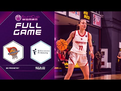 BC Prometey v BCF Elfic Fribourg | Full Game -  EuroCup Women 2021-22