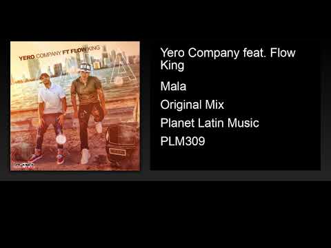 Yero Company feat. Flow King - Mala (Original Mix)
