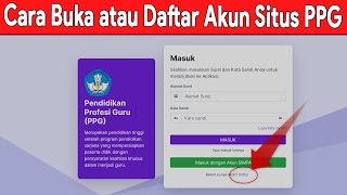 cara membuka atau daftar akun situs ppg pendidikan profesi guru 2022