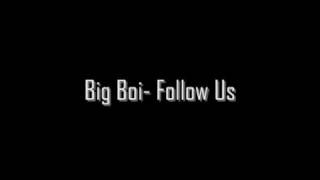 Big Boi- Follow Us