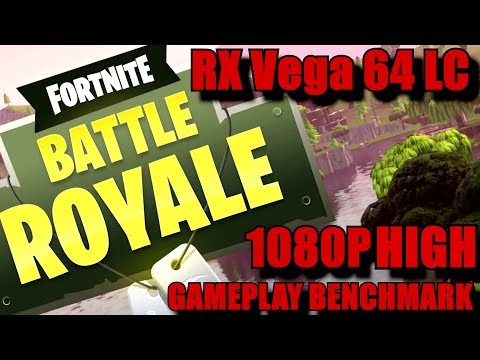 Fortnite Battle Royal | Vega 64 LC 1080p High/Epic 3D Gameplay Benchmark | 7700k