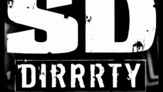 SD - Dirrrty