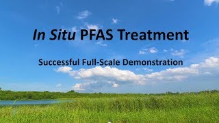 Breakthrough Treatment for PFAS: First Demonstrated In-Situ Treatment Solution for PFOA/PFAS
