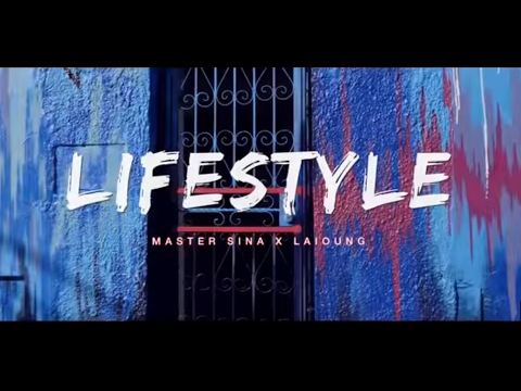 Master Sina ft Laioung - Lifestyle