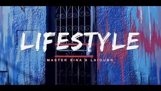 Master Sina ft Laioung - Lifestyle