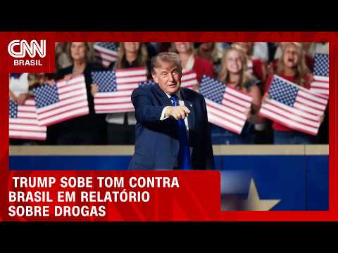 Entenda como relatório sobre drogas amplia tensão entre Trump e Brasil | LIVE CNN