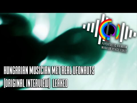 Psychedelic Rainbow Warrior Peace Force X Barghest - HUNGARIAN MUSICIAN MET REAL UFONAUTS