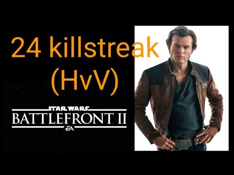 Heroes vs Villains - 24 killstreak/ Han Solo Star Wars Battlefront 2 gameplay.