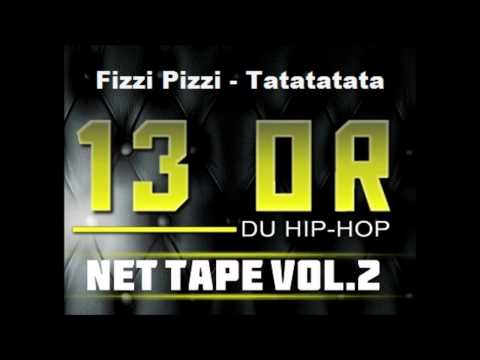 Fizzi Pizzi - Tatatatata (13OR-du-HipHop Net Tape vol.2 Rap Francais)