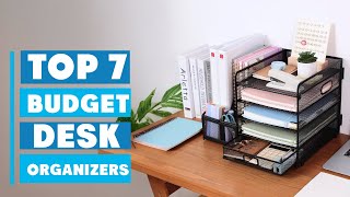 Top 7 Best Budget Desk Organizers for Home and Office