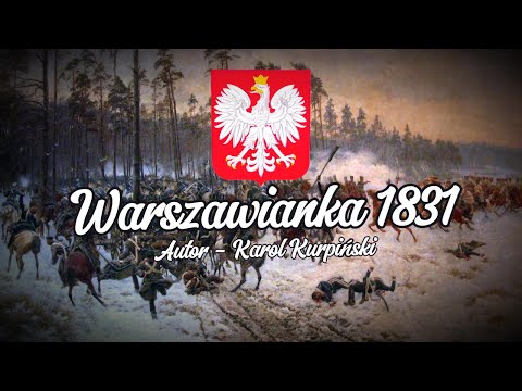 "Warszawianka 1831" - Polska Pieśń Patriotyczna (TEKST)