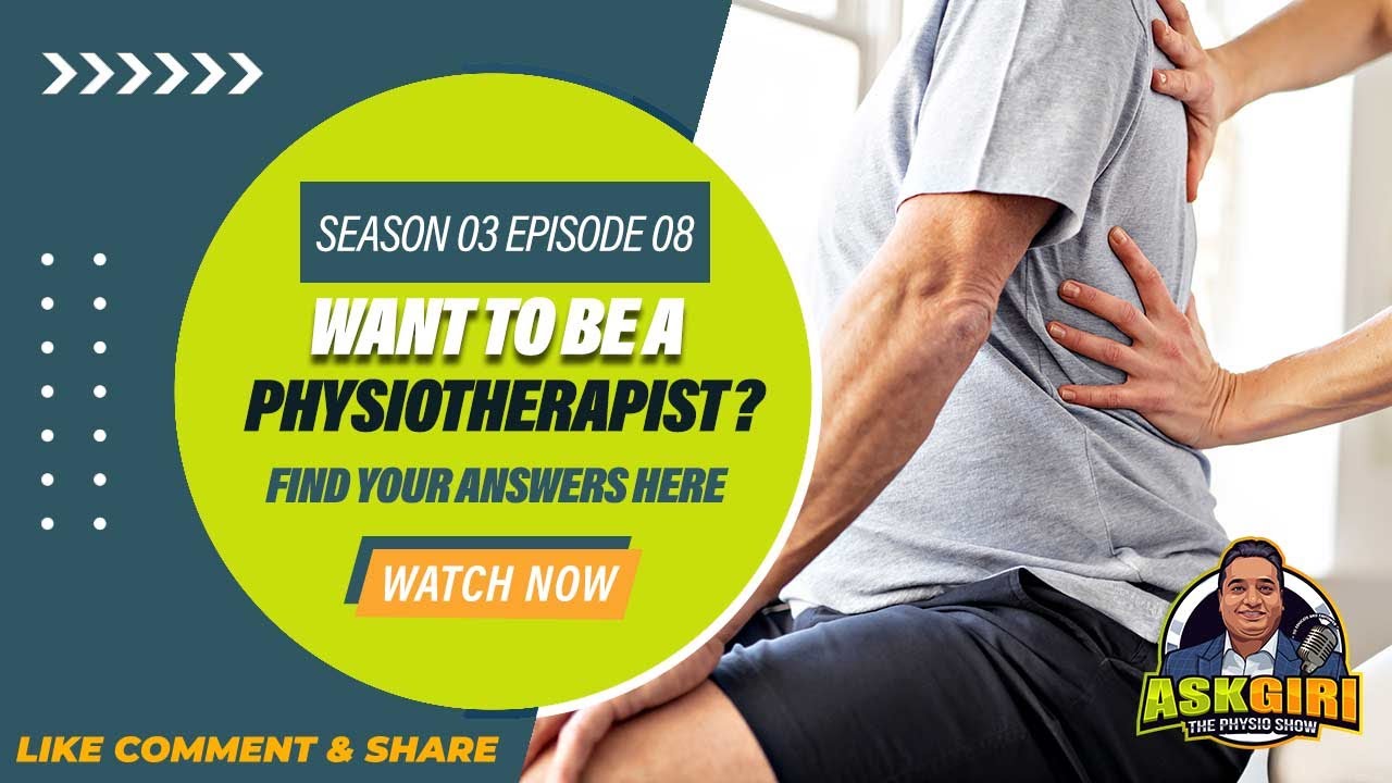 Want To Be A Physiotherapist? - (S3E8)