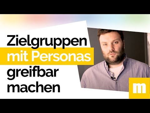 Mit Personas Zielgruppen einfach greifbar machen