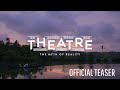 Theatre The Myth Of Reality Official Teaser Sajin Baabu Rima Kallingal