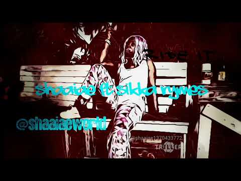 Shaaiae ft Sikka Rymes