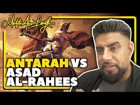 Antarah Vs Asad al Rahees Lessons on Valor & Vengeance | Mufti Abu Layth