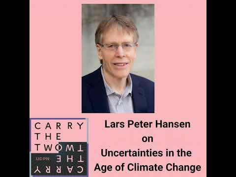 Thumbnail for Lars Peter Hansen on Uncertainties in the Age of Climate Change by Lars Peter Hansen