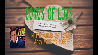 ANDY WILLIAMS - IN THE ARMS OF LOVE