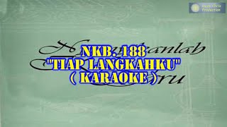 Download lagu NKB. 188 'Tiap Langkahku' Karaoke - Karaoke NKB mp3 Download lagu NKB. 188 'Tiap Langkahku' Karaoke - Karaoke NKB mp3