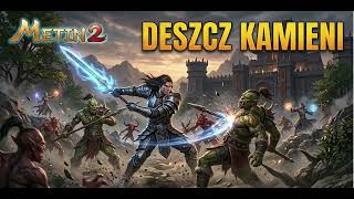 Miniaturka - Metin2 DESZCZ KAMIENI | Hymn Metin 2