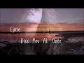 Kiss You All Over -  Exile (full song) HD Lyrics