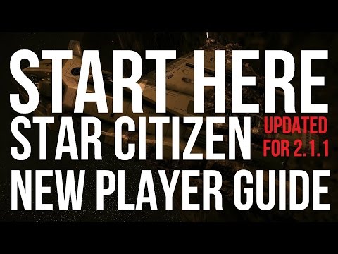 Start Here Star Citizen | New Player Tutorial [OLD]