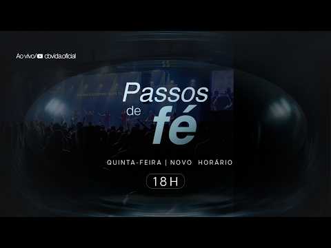 PASSOS DE FÉ | 18H