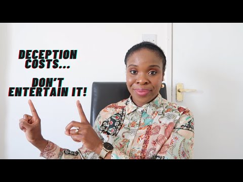 DECEPTION COSTS   DON’T ENTERTAIN IT!
