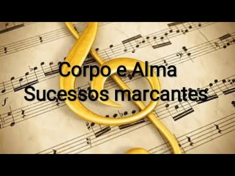 Corpo e Alma - Sucessos marcantes - Ouça a nova música: Saudade, copo e garrafa vazia