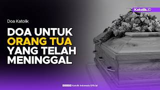 Download lagu DOA UNTUK ORANG TUA YANG TELAH MENINGGAL #doakatolik #katolikindonesia mp3