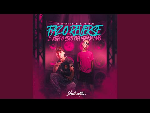 Faz o Reverse e Volta o Copo pra Minha Mão