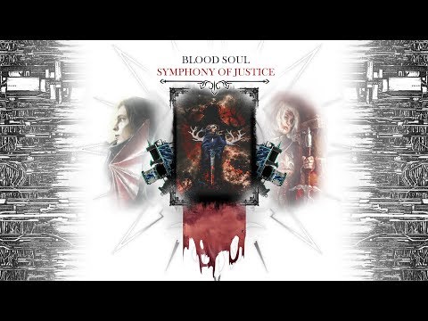 Blood Soul – Symphony Of Justice (Official Music Video)