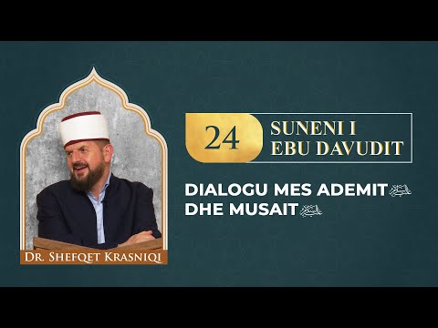 Dialogu mes Ademit a.s. dhe Musait a.s. - Dr. Shefqet Krasniqi