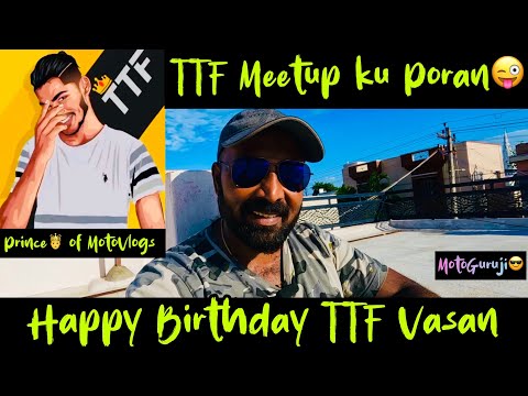 TTF Meetup ku poran😍 | Happy Birthday TTF Vasan | TN41 - TN43 | Tamil MotoVlog | Harish❤️MotoGuruji