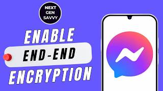 How to Enable End to End Encryption in Messenger