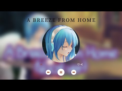 Phyrnna - A Breeze from Home Vocal Version - Nightcore