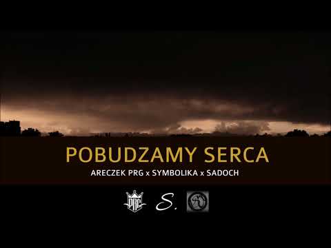 ARECZEK PRG-POBUDZAMY SERCA FEAT SYMBOLIKA, SADOCH