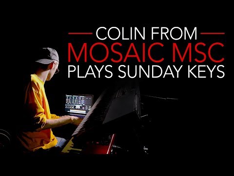 Colin from Mosaic MSC shares his favorite Sunday Keys sounds: Sunday Keys MainStage Template