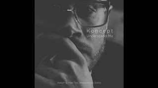 Koncept feat. Mike Two "Understand Me"