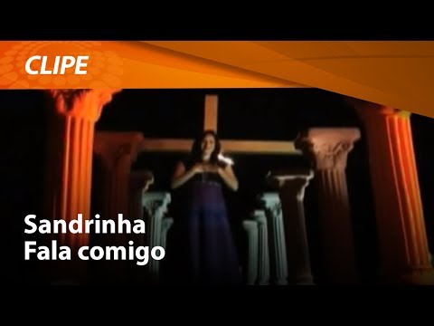 Sandrinha - Fala Comigo [ CLIPE OFICIAL ]