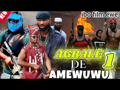 AGBALE DE AMEWUWU DI 1 ( ibo film ewe )
