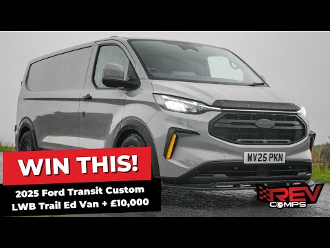 WIN THIS 2025 Ford Transit Custom LWB Trail Ed Van + £10,000