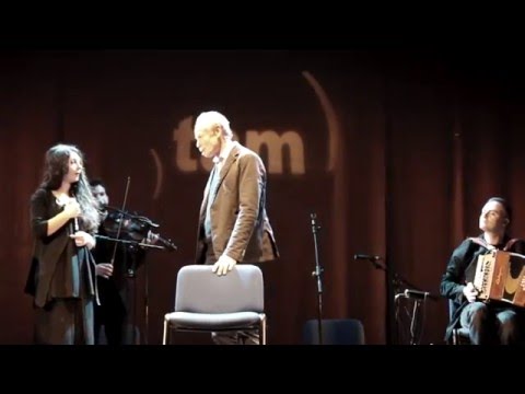 ERRI DE LUCA & CANZONIERE GRECANICO SALENTINO [Teatro Arlecchino _ Monte Urano FM _ 2016]