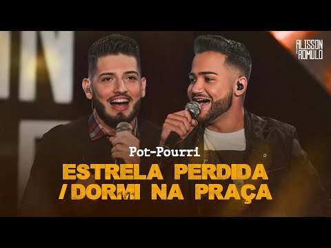 Alisson e Rômulo - Pot - Pourri : Minha Estrela Perdida / Dormi Na Praça (Ao Vivo Em Goiânia )