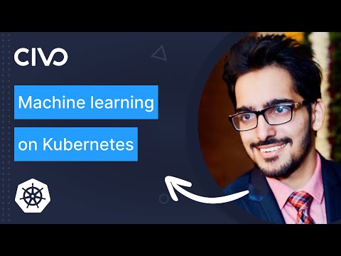 Machine Learning on Kubernetes with Kubeflow - Saiyam Pathak