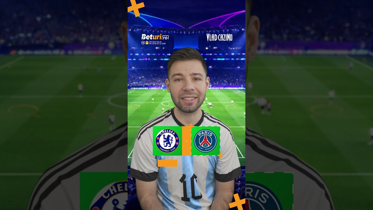 Cote Pariuri Chelsea vs PSG