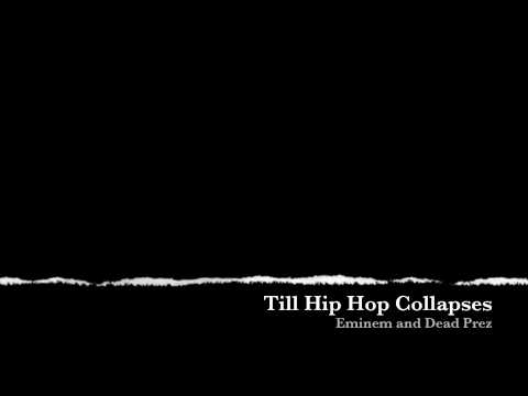 Till Hip Hop Collapses - Dead Prez vs Eminem - Mash Up Remix
